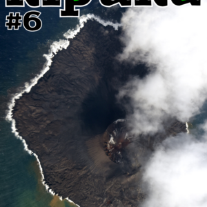 Couverture du numéro 6 de kīpuka montrant l'île volcanique Nishinoshima (Japon) en août 2021.